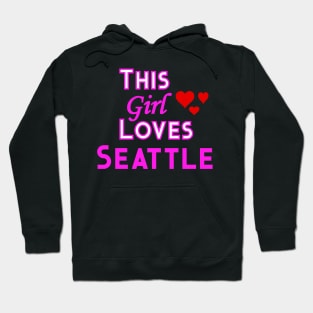 This Girl Loves Seattle Hoodie